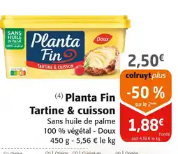 Colruyt Planta Fin Tartine & cuisson offre