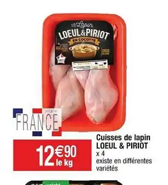 Cora x Carrefour Cuisses De Lapin Loeul & Piriot offre