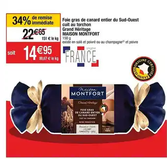 Cora x Carrefour Foie Gras De Canard Entier Du Sud-ouest Cuit Au Torchon Grand Héritage Maison Montfort offre