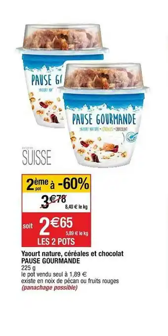 Cora x Carrefour Yaourt Nature, Céréales Et Chocolat Pause Gourmande offre