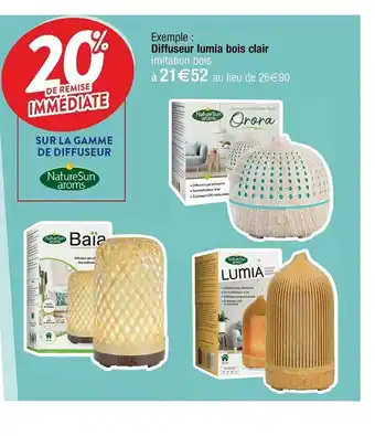Cora x Carrefour La Gamme De Diffuseur NatureSun Roms : Diffuseur Lumia Bois Clair offre