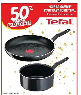 Cora x Carrefour La Gamme Start'easy Noire Tefal offre