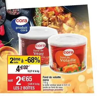Cora x Carrefour Fond De Volaille Cora offre