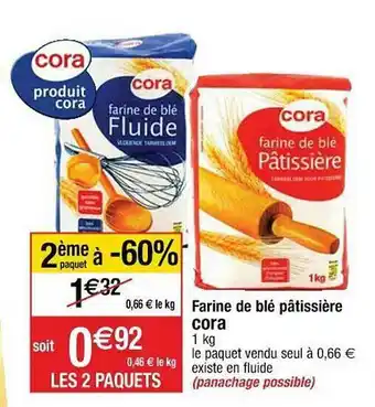 Cora x Carrefour Farine De Blé Pâtissière Cora offre