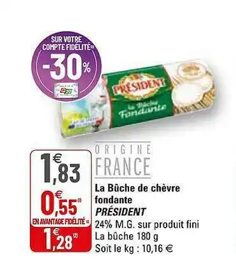 G20 La Bûche De Chèvre Fondante Président offre