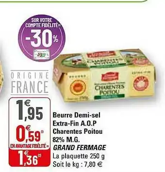 G20 Beurre Demi-sel Extra-fin A.o.p. Charentes Poitou 82% M.g. Grand Fermage offre