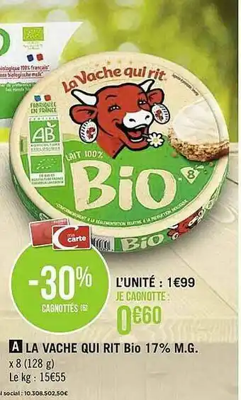 Géant Casino La Vache Qui Rit Bio 17% M.g. offre