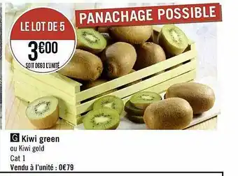 Géant Casino Kiwi Green Ou Kiwi Gold offre