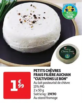 Auchan Petits chèvres frais filière auchan cultivons le bon offre