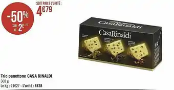 Géant Casino Trio Panettone Casa Rinaldi offre