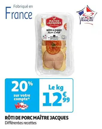 Auchan Rôti de porc maître jacques offre