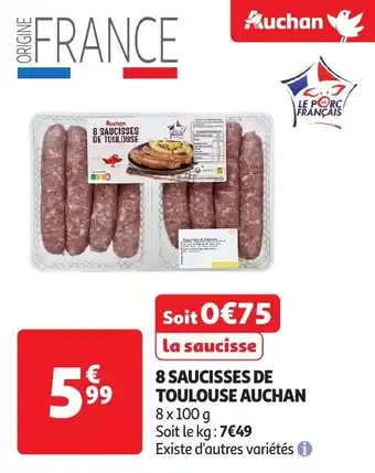 Auchan 8 saucisses de toulouse auchan offre