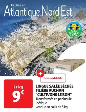 Auchan Lingue salée séchée filière auchan cultivons le bon offre