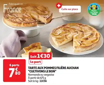 Auchan Tarte aux pommes filière auchan cultivons le bon offre