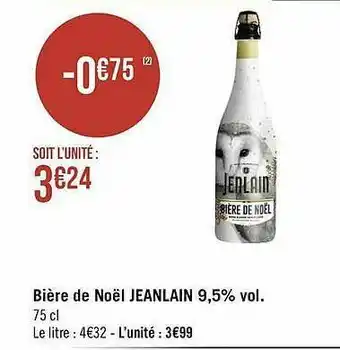 Géant Casino Bière De Noël Jeanlain 9,5% Vol. offre