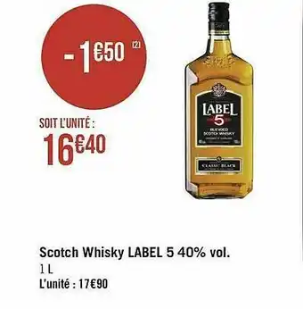Géant Casino Scotch Whisky Label 5 40% Vol. offre