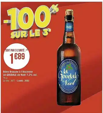 Géant Casino Bière Brassée à L'ancienne La Goudale De Noël 7.2% Vol. offre