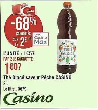 Géant Casino Thé Glacé Saveur Pêche Casino offre