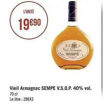 Géant Casino Vieil Armagnac Sempe V.s.o.p. 40% Vol. offre