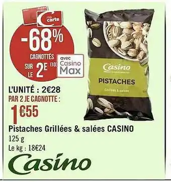 Géant Casino Pistaches Grillées & Salées Casino offre