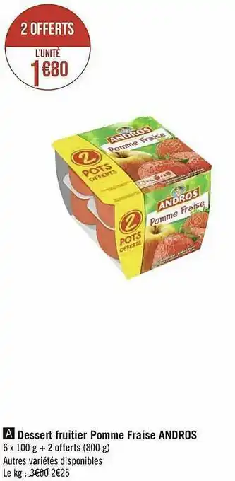 Géant Casino Dessert Fruitier Pomme Fraise Andros offre