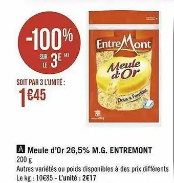 Géant Casino Meule D'or 26.5% M.g. Entremont offre