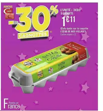 Géant Casino Oeufs Datés Sur La Coquille L'œuf De Nos Villages offre
