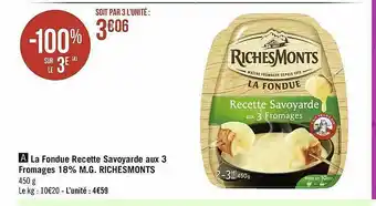 Géant Casino La Fondue Recette Savoyarde Aux 3 Fromages 18% M.g. RichesMonts offre