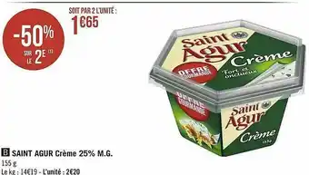 Géant Casino Saint Agur Crème 25% M.g. offre