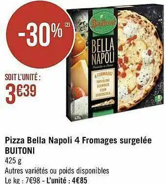 Géant Casino Pizza Bella Napoli 4 Fromages Surgelée Buitoni offre