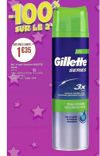 Géant Casino Gel à Raser Sensitive Gillette Series offre