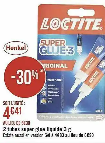 Géant Casino 2 Tubes Super Glue Liquide 3g Henkel offre
