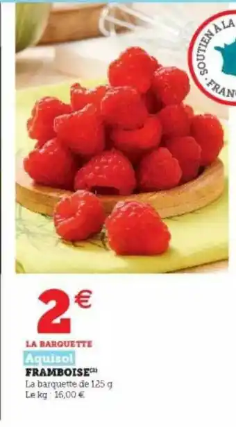Super U Framboise Aquisol offre