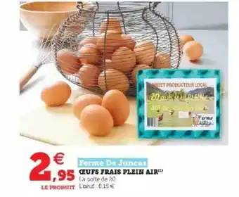 Super U Oeufs Frais Plein Air Ferme De Juncas offre