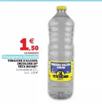 Super U Vinaigre D'alcool Incolore 10° Tête Noire Vinaigrerie Générale offre