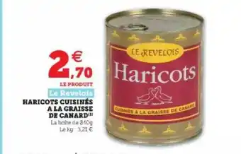 Super U Haricots Cuisinés à La Graisse De Canard Le Revelois offre