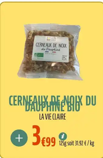 La Vie Claire Cerneaux de noix du dauphiné bio offre