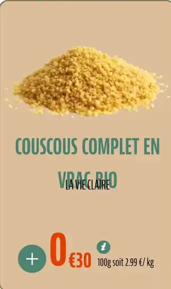 La Vie Claire Couscous complet en vrac bio offre