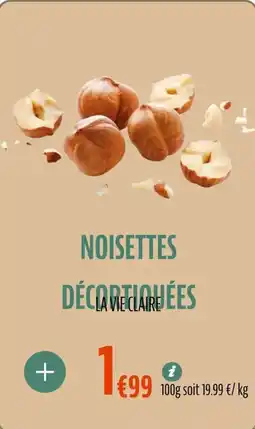 La Vie Claire Noisettes decortiquees offre