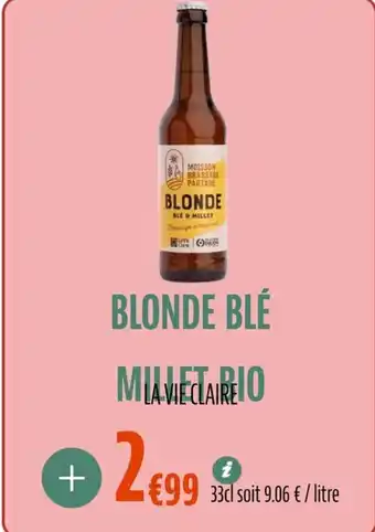 La Vie Claire Blonde blé milietario offre