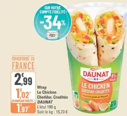 G20 DAUNAT Wrap Le Chicken Cheddar, Crudités offre