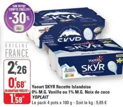 G20 YOPLAIT Yaourt skyr recette islandaise 0% m.g. vanille ou 1% m.g. noix de coco offre