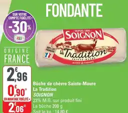 G20 SOIGNON Bûche de chèvre Sainte-Maure La Tradition offre