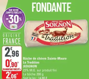 G20 SOIGNON Bûche de chèvre Sainte-Maure La Tradition offre