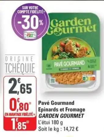 G20 GARDEN GOURMET Pavé Gourmand Epinards et Fromage offre