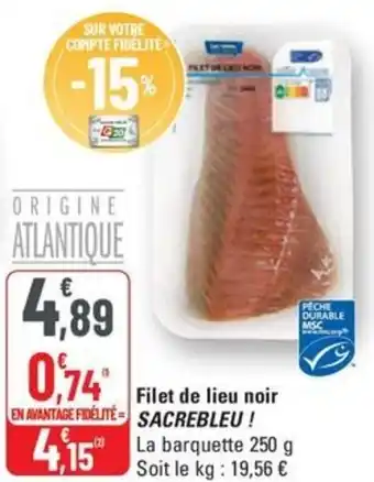 G20 SACREBLEU ! Filet de lieu noir offre