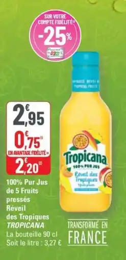 G20 TROPICANA 100% Pur Jus de 5 Fruits pressés Réveil des Tropiques offre