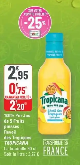 G20 TROPICANA 100% Pur Jus de 5 Fruits pressés Réveil des Tropiques offre