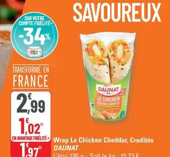 G20 DAUNAT Wrap Le Chicken Cheddar, Crudités offre