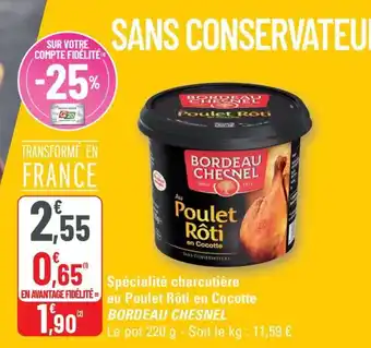 G20 BORDEAU CHESNEL Spécialité charcutière au Poulet Rôti en Cocotte offre